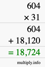 How to calculate 604 times 31 using long multiplication