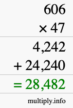 How to calculate 606 times 47 using long multiplication