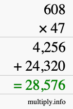 How to calculate 608 times 47 using long multiplication