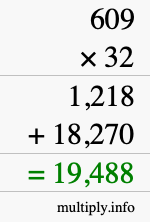 How to calculate 609 times 32 using long multiplication