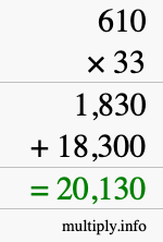 How to calculate 610 times 33 using long multiplication How to calculate 610 times 33 using long multiplication