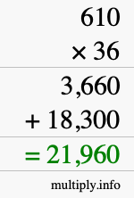 How to calculate 610 times 36 using long multiplication