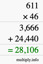 How to calculate 611 times 46 using long multiplication How to calculate 611 times 46 using long multiplication