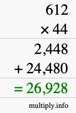 How to calculate 612 times 44 using long multiplication How to calculate 612 times 44 using long multiplication