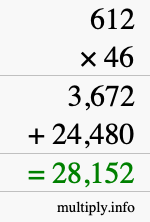 How to calculate 612 times 46 using long multiplication How to calculate 612 times 46 using long multiplication