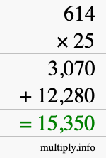 How to calculate 614 times 25 using long multiplication How to calculate 614 times 25 using long multiplication