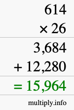 How to calculate 614 times 26 using long multiplication How to calculate 614 times 26 using long multiplication