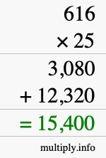 How to calculate 616 times 25 using long multiplication How to calculate 616 times 25 using long multiplication