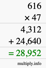 How to calculate 616 times 47 using long multiplication