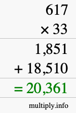 How to calculate 617 times 33 using long multiplication How to calculate 617 times 33 using long multiplication
