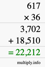 How to calculate 617 times 36 using long multiplication How to calculate 617 times 36 using long multiplication