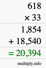 How to calculate 618 times 33 using long multiplication How to calculate 618 times 33 using long multiplication