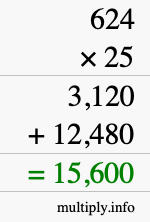 How to calculate 624 times 25 using long multiplication How to calculate 624 times 25 using long multiplication
