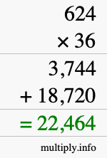 How to calculate 624 times 36 using long multiplication How to calculate 624 times 36 using long multiplication