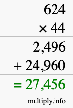 How to calculate 624 times 44 using long multiplication How to calculate 624 times 44 using long multiplication