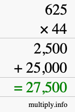 How to calculate 625 times 44 using long multiplication How to calculate 625 times 44 using long multiplication