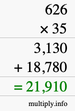 How to calculate 626 times 35 using long multiplication How to calculate 626 times 35 using long multiplication