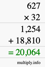 How to calculate 627 times 32 using long multiplication How to calculate 627 times 32 using long multiplication