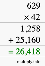 How to calculate 629 times 42 using long multiplication How to calculate 629 times 42 using long multiplication