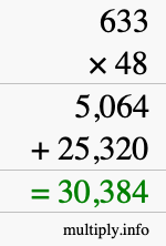 How to calculate 633 times 48 using long multiplication How to calculate 633 times 48 using long multiplication
