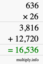 How to calculate 636 times 26 using long multiplication