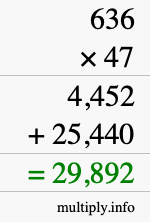 How to calculate 636 times 47 using long multiplication