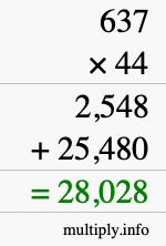 How to calculate 637 times 44 using long multiplication How to calculate 637 times 44 using long multiplication