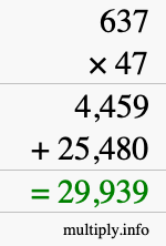 How to calculate 637 times 47 using long multiplication