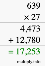 How to calculate 639 times 27 using long multiplication