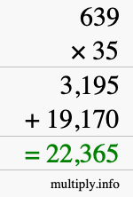 How to calculate 639 times 35 using long multiplication How to calculate 639 times 35 using long multiplication