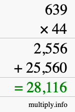 How to calculate 639 times 44 using long multiplication How to calculate 639 times 44 using long multiplication