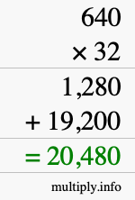 How to calculate 640 times 32 using long multiplication