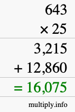 How to calculate 643 times 25 using long multiplication How to calculate 643 times 25 using long multiplication