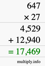 How to calculate 647 times 27 using long multiplication