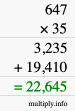 How to calculate 647 times 35 using long multiplication How to calculate 647 times 35 using long multiplication