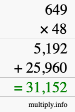 How to calculate 649 times 48 using long multiplication How to calculate 649 times 48 using long multiplication