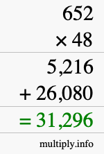 How to calculate 652 times 48 using long multiplication How to calculate 652 times 48 using long multiplication
