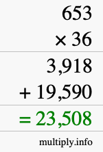 How to calculate 653 times 36 using long multiplication How to calculate 653 times 36 using long multiplication