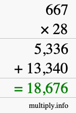 How to calculate 667 times 28 using long multiplication How to calculate 667 times 28 using long multiplication