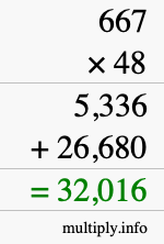 How to calculate 667 times 48 using long multiplication How to calculate 667 times 48 using long multiplication