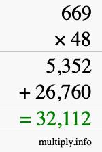 How to calculate 669 times 48 using long multiplication How to calculate 669 times 48 using long multiplication