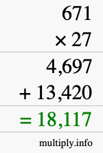 How to calculate 671 times 27 using long multiplication