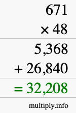 How to calculate 671 times 48 using long multiplication How to calculate 671 times 48 using long multiplication