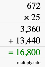 How to calculate 672 times 25 using long multiplication How to calculate 672 times 25 using long multiplication