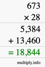 How to calculate 673 times 28 using long multiplication How to calculate 673 times 28 using long multiplication
