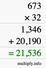 How to calculate 673 times 32 using long multiplication How to calculate 673 times 32 using long multiplication