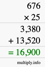 How to calculate 676 times 25 using long multiplication How to calculate 676 times 25 using long multiplication