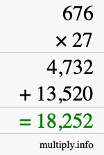 How to calculate 676 times 27 using long multiplication How to calculate 676 times 27 using long multiplication