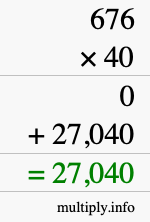 How to calculate 676 times 40 using long multiplication