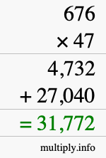 How to calculate 676 times 47 using long multiplication